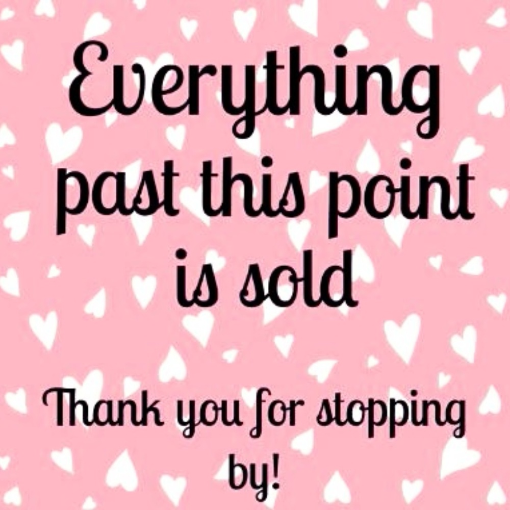 SOLD Beyond this point!! =)